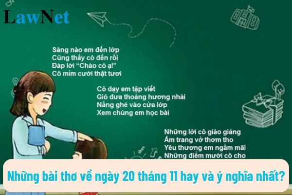 Những bài thơ về ngày 20 tháng 11 hay và ý nghĩa nhất?  Giáo viên thỉnh giảng không phải cán bộ, công chức, viên chức có được nghỉ lễ ngày 20 tháng 11 hay không?