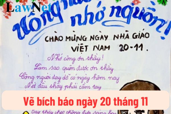 Vẽ bích báo ngày 20 tháng 11? Giáo viên có được đi về sớm vào Ngày 20 tháng 11 không?