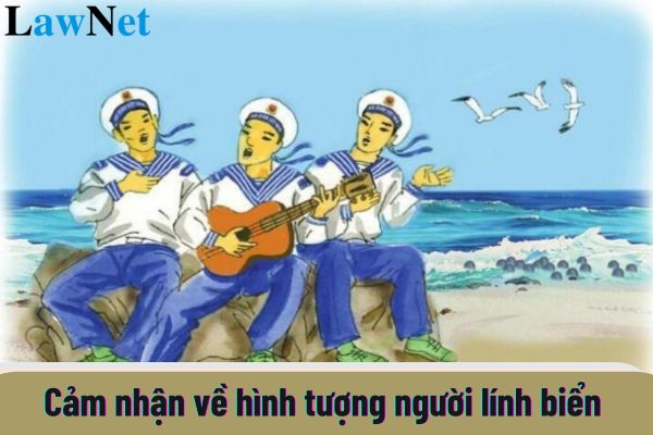 Top mẫu cảm nhận về hình tượng người lính biển qua bài Thơ tình người lính biển hay nhất?