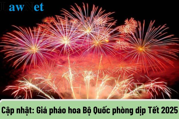 Cập nhật: Giá pháo hoa Bộ Quốc phòng dịp Tết 2025?