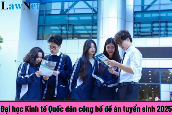 Đại học Kinh tế Quốc dân công bố đề án tuyển sinh 2025? Mục tiêu chung của việc giáo dục đại học là gì?