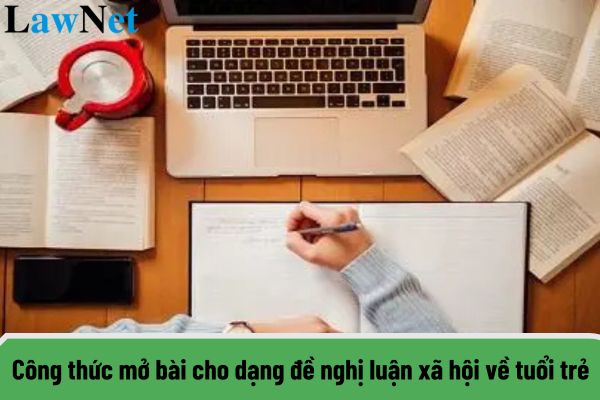 Công thức mở bài cho dạng đề nghị luận xã hội về tuổi trẻ? Mục tiêu cơ bản của chương trình giáo dục phổ thông về môn Ngữ văn là gì?