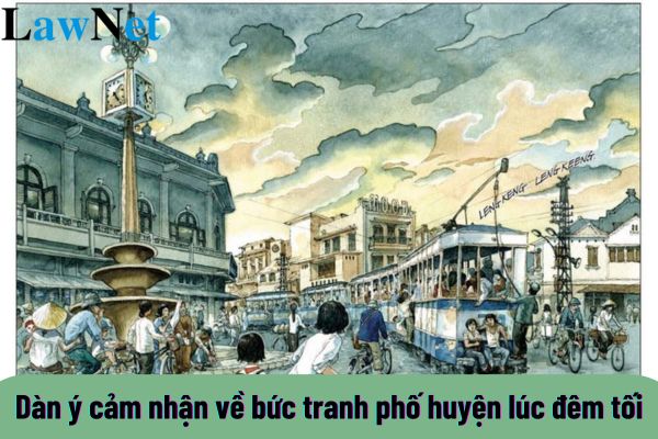 Dàn ý cảm nhận về bức tranh phố huyện lúc đêm tối trong truyện ngắn Hai đứa trẻ của Thạch Lam?