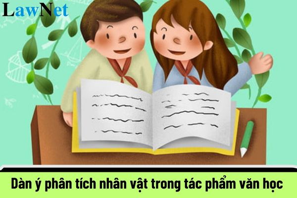 Mẫu dàn ý phân tích nhân vật trong tác phẩm văn học chi tiết nhất? Hoạt động giáo dục của học sinh trung học được thực hiện ra sao?