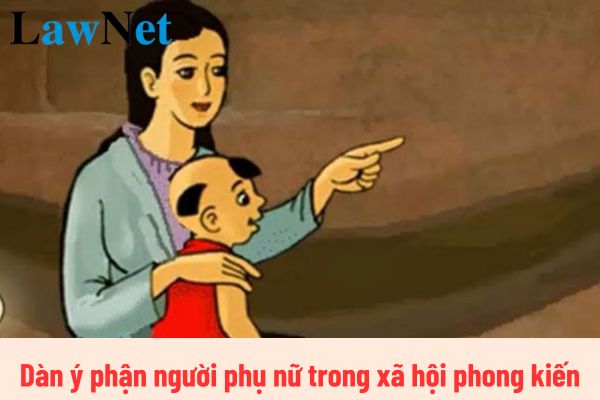 Dàn ý thân phận người phụ nữ trong xã hội phong kiến? Ngữ liệu trong Ngữ văn lớp 9 phải đảm bảo tiêu chí nào?