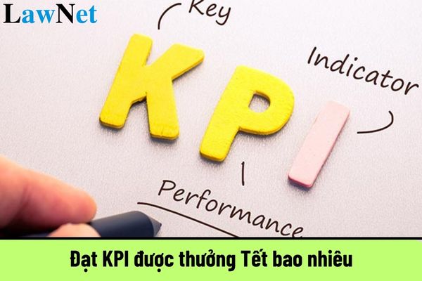 Đạt KPI được thưởng Tết bao nhiêu? Tiền thưởng đạt KPI có đóng thuế thu nhập cá nhân không?