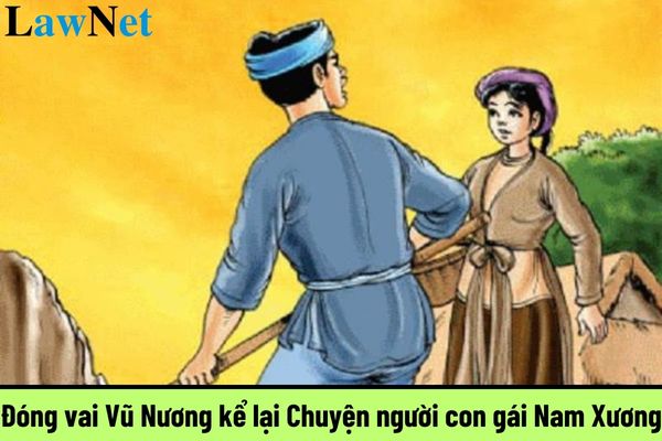 Đóng vai Vũ Nương kể lại Chuyện người con gái Nam Xương đặc sắc nhất? Lớp học của học sinh THCS được tổ chức ra sao?