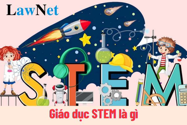 Giáo dục STEM là gì? Nội dung giáo dục STEM ở cấp tiểu học quy định ra sao?