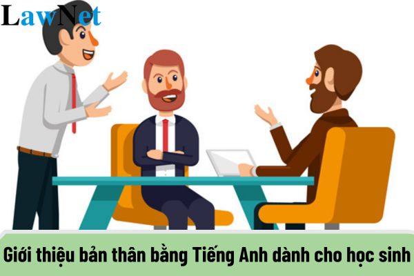 Viết đoạn văn giới thiệu bản thân bằng tiếng Anh dành cho học sinh? Mục tiêu chung của môn Tiếng Anh là gì?