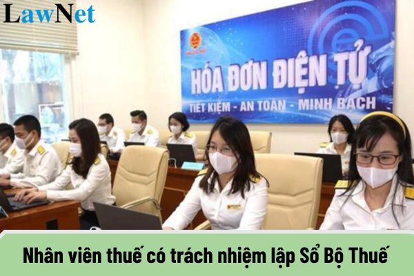 Nhân viên thuế có trách nhiệm lập Sổ Bộ Thuế không?