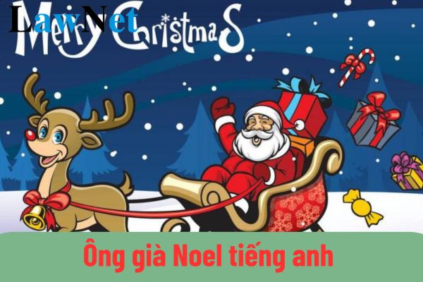 Ông già Noel tiếng anh là gì? 