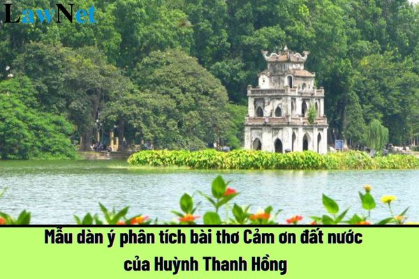 Mẫu dàn ý phân tích bài thơ Cảm ơn đất nước của Huỳnh Thanh Hồng? Học sinh trung học cơ sở có học lực yếu được lên lớp không?