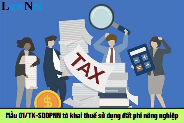 Mẫu 01/TK-SDDPNN tờ khai thuế sử dụng đất phi nông nghiệp mới nhất?