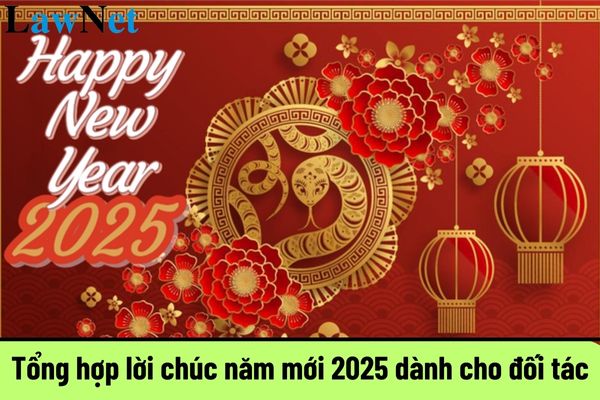 Tổng hợp lời chúc năm mới 2025 dành cho đối tác? Mua hàng hóa dùng để biếu, tặng cho đối tác Tết 2025 thì người bán có xuất hóa đơn không?