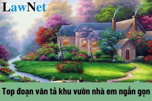 Top đoạn văn tả khu vườn nhà em ngắn gọn? Hình thức khen thưởng và kỷ luật học sinh lớp 5 thế nào?