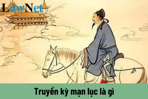 Truyền kỳ mạn lục là gì? Môn Ngữ văn lớp 10 có phải là môn học bắt buộc không?