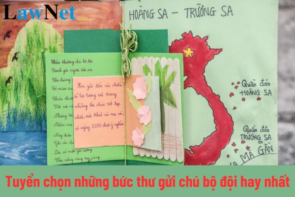 Tuyển chọn những bức thư gửi chú bộ đội hay nhất?