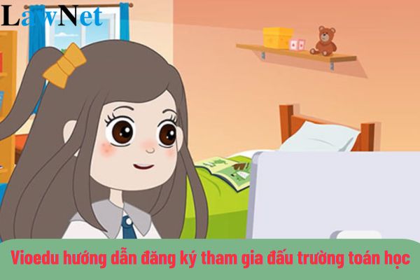 Vioedu hướng dẫn đăng ký tham gia đấu trường toán học? Môn Toán là môn học bắt buộc đối với lớp mấy?