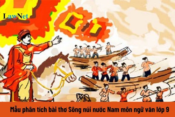 Mẫu phân tích bài thơ Sông núi nước Nam môn ngữ văn lớp 9? Mục tiêu của giáo dục là gì?