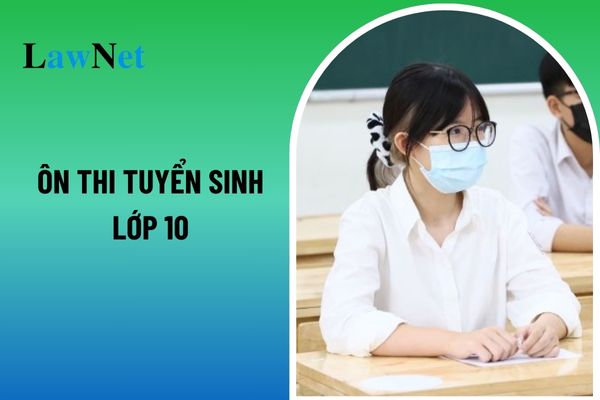 Hướng dẫn viết một đoạn văn trình bày quan điểm đối với một đoạn thơ ôn thi tuyển sinh lớp 10? Nguyên tắc tuyển sinh lớp 10 năm 2025?