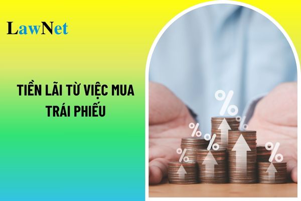 Doanh nghiệp có phải kê khai thuế GTGT với tiền lãi từ việc mua trái phiếu?