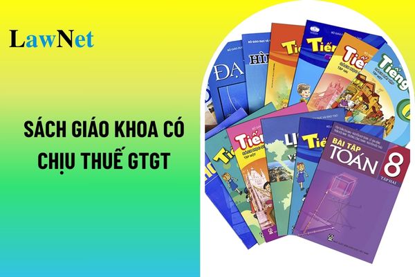 Sách giáo khoa có phải là đối tượng chịu thuế giá trị gia tăng không?