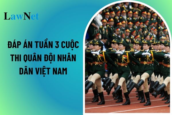 Đáp án tuần 3 cuộc thi quân đội nhân dân Việt Nam truyền thống Bộ Tổng tham mưu Quân đội nhân dân Việt Nam được khái quát như thế nào? 