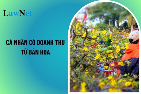 Cá nhân có doanh thu từ bán hoa, cây cảnh ngày Tết có phải đóng thuế TNCN không?