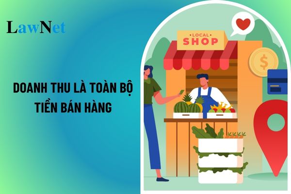 Doanh thu là toàn bộ tiền bán hàng có phải đóng thuế thu nhập cá nhân không?