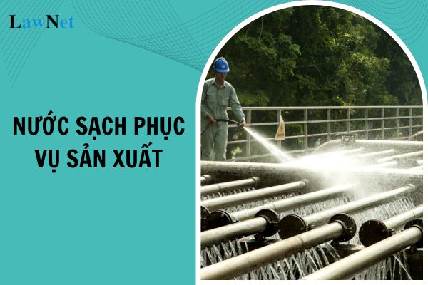 Nước sạch phục vụ sản xuất từ ngày 01/07/2025 áp dụng mức thuế suất thuế giá trị gia tăng bao nhiêu?