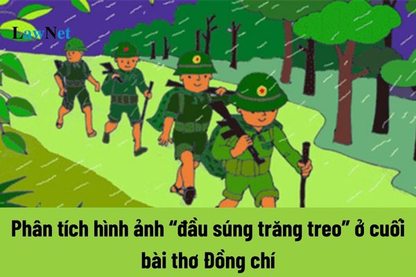 Analysis of the Image "The Moon Hangs on the Gun Muzzle" at the End of the Poem Đồng Chí? What is the educational goal?