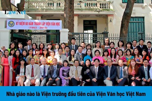 Nhà giáo nào là Viện trưởng đầu tiên của Viện Văn học Việt Nam? Hệ số lương của Giáo viên mầm non các cấp hiện nay như thế nào? (Hình từ Internet)