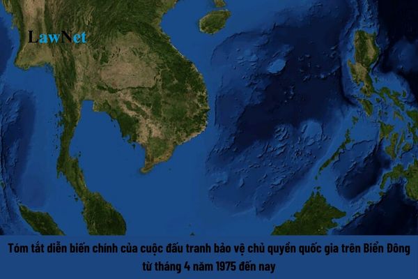 Tóm tắt diễn biến chính của cuộc đấu tranh bảo vệ chủ quyền quốc gia trên Biển Đông từ tháng 4 năm 1975 đến nay? Yêu cầu cần đạt về năng lực đặc thù của môn lịch sử lớp 12 là gì? 