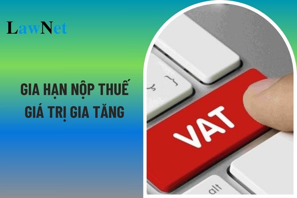 Gia hạn nộp thuế GTGT tháng 10/2024: Các doanh nghiệp có thể được gia hạn theo Nghị định 64? 