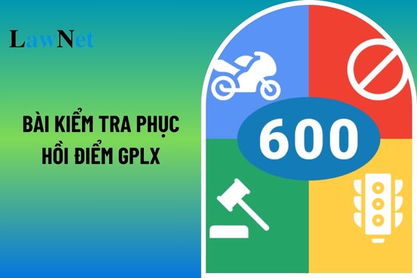 From January 1, 2025: What does the new structure of the driving license point recovery test include? What are the current fees for driving license tests?