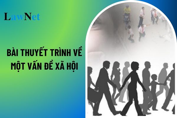 Top 03 bài thuyết trình về một vấn đề xã hội tham khảo môn Ngữ văn lớp 10? Yêu cầu cần đạt của chuyên đề viết báo cáo về một vấn đề văn học dân gian?