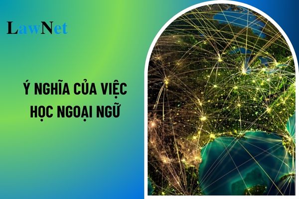 3 bài văn nghị luận xã hội hay nhất về ý nghĩa của việc học ngoại ngữ thời hiện đại? Môn Ngữ văn lớp 12 có bao nhiêu chuyên đề học tập?