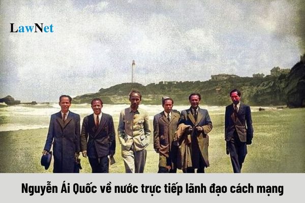 Nguyễn Ái Quốc về nước lãnh đạo cách mạng