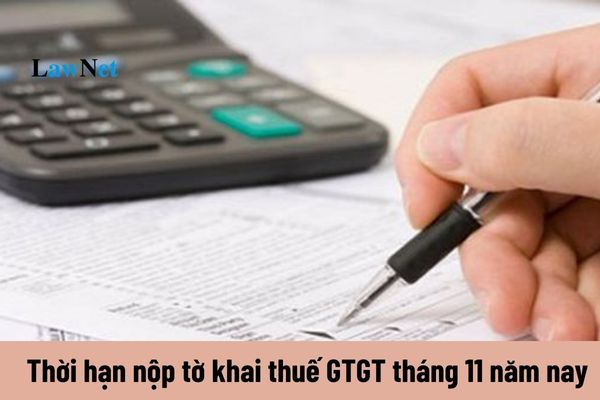 Khi nào thì nộp tờ khai thuế GTGT tháng 11 năm 2024? 