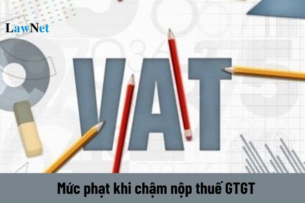 Mức phạt khi chậm nộp hồ sơ khai thuế GTGT tháng 11 năm 2024 là bao nhiêu? 