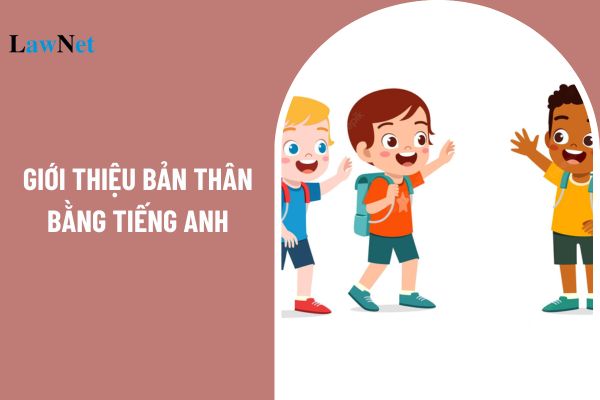 Mẫu bài giới thiệu bản thân bằng Tiếng Anh? Những yêu cầu cần đạt về năng lực đặc thù môn Tiếng Anh ra sao? 