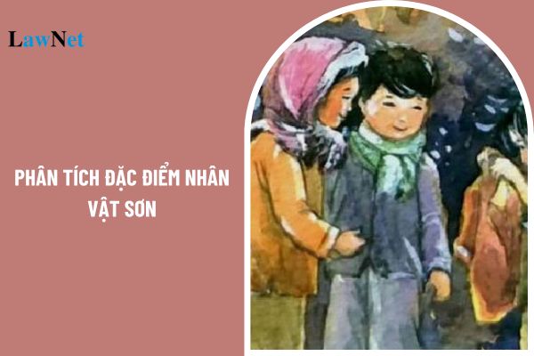 Mẫu bài văn phân tích đặc điểm nhân vật Sơn? Kiểu văn bản là một trong những kiến thức tiếng Việt của môn Ngữ văn lớp 7?