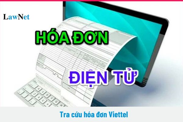 Tra cứu hóa đơn Viettel? Hóa đơn được cơ quan thuế cấp mã phải đảm bảo những yêu cầu nào?