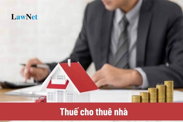 Thuế cho thuê nhà 2024 áp dụng cho ai? Cách tính thuế cho thuê nhà năm 2024?