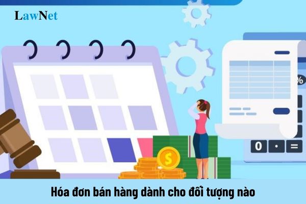 Hóa đơn bán hàng dành cho đối tượng nào? 