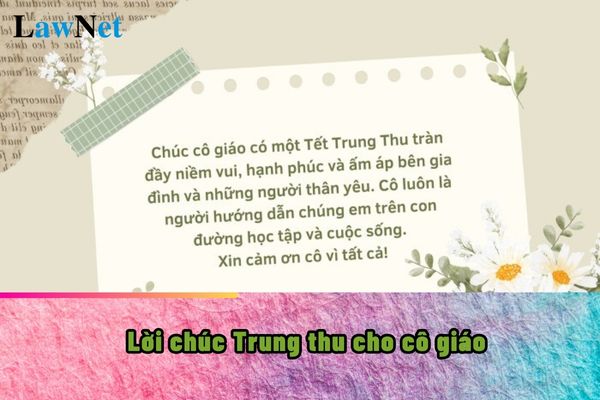 Lời chúc Trung thu cho cô giáo 2024?