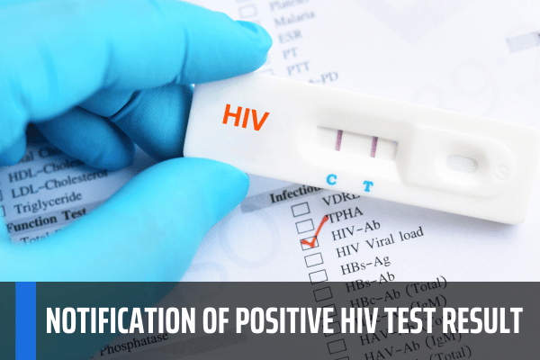 What is the process for notifying positive HIV test results to people ...