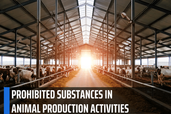 What is the list of prohibited substances in animal production ...