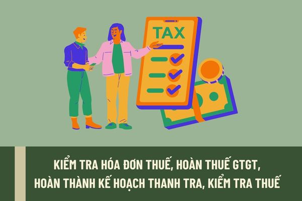 Tăng cường kiểm tra hóa đơn thuế, hoàn thuế GTGT, hoàn thành kế hoạch thanh tra, kiểm tra thuế còn tồn của năm 2022 trước ngày 29/04/2023?