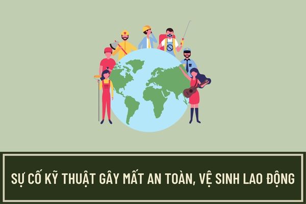 Người sử dụng lao động có nghĩa vụ gì khi có sự cố kỹ thuật gây mất an toàn, vệ sinh lao động?